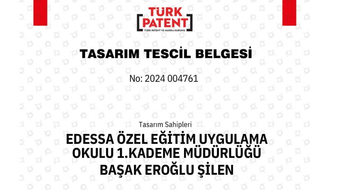 OKULUMUZ, TÜRK PATENT VE MARKA KURUMUNDAN 'TASARIM TESCİL BELGESİ' ALMIŞTIR